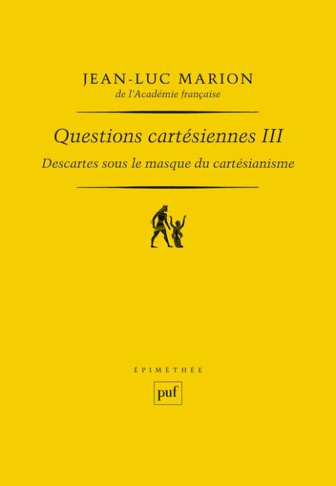 Emprunter Questions cartésiennes. Tome 3, Descartes sous le masque du cartésianisme livre