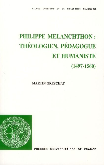 Emprunter Philippe Melanchthon : théologien, pédagogue et humaniste (1497 - 1560) livre