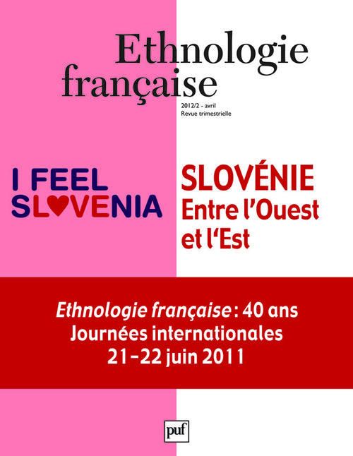 Emprunter Ethnologie française N° 2, avril 2012 : Slovénie. Entre l'Ouest et l'Est livre