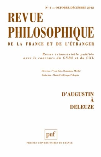 Emprunter Revue philosophique N° 4, octobre-décembre 2012 : D?Augustin à Deleuze livre
