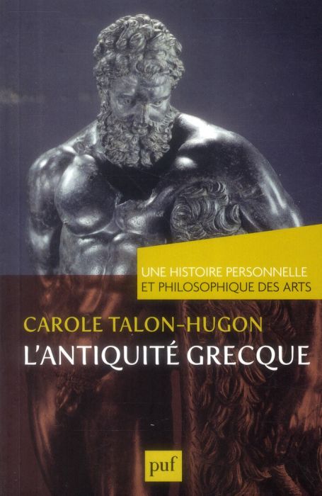 Emprunter Une histoire personnelle et philosophique des arts : L'Antiquité grecque livre