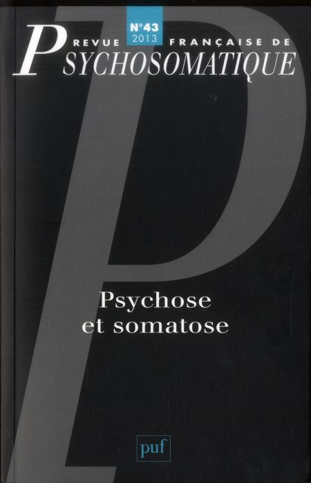 Emprunter Revue française de psychosomatique N° 43, 2013 : Psychose et somatose livre