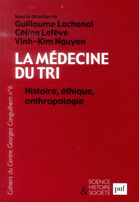 Emprunter Les Cahiers du Centre Georges-Canguilhem N° 6 : La médecine du tri. Histoire, éthique, anthropologie livre