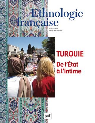 Emprunter Ethnologie française N° 2, Avril-juin 2014 : Turquie. De l'Etat à l'intime livre