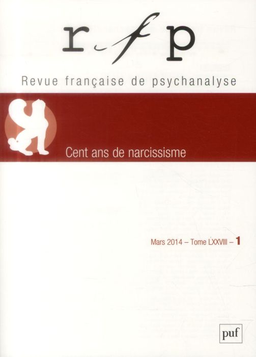 Emprunter Revue Française de Psychanalyse Tome 78 N° 1, Mars 2014 : Cent ans de narcissisme livre
