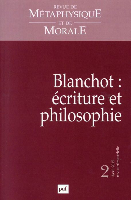 Emprunter Revue de Métaphysique et de Morale N° 2, Avril-juin 2015 : Blanchot : écriture et philosophie livre