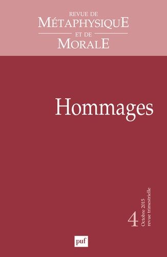 Emprunter Revue de Métaphysique et de Morale N° 4, Octobre-décembre 2015 : Hommages livre