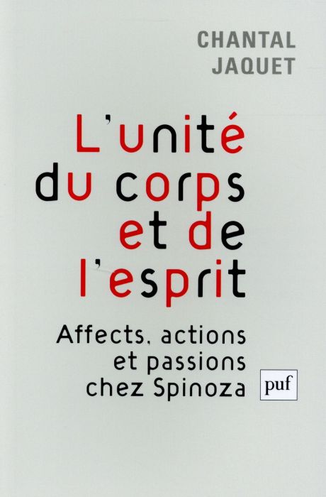 Emprunter L'unité du corps et de l'esprit. Affects, actions et passions chez Spinoza livre