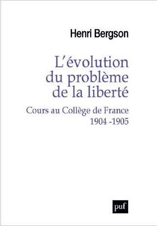Emprunter L'évolution du problème de la liberté. Cours au Collège de France, 1904-1905 livre