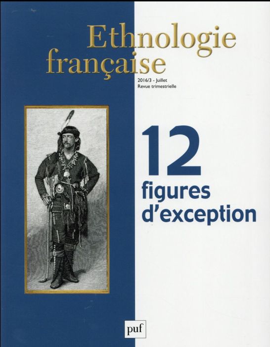 Emprunter Ethnologie française N° 3, juillet 2016 : 12 figures d'exception livre