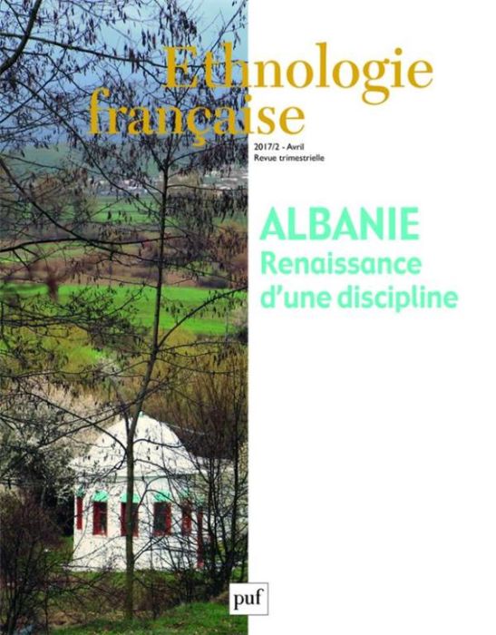 Emprunter Ethnologie française N° 2, avril 2017 : Albanie. Renaissance d'une discipline, Textes en français et livre