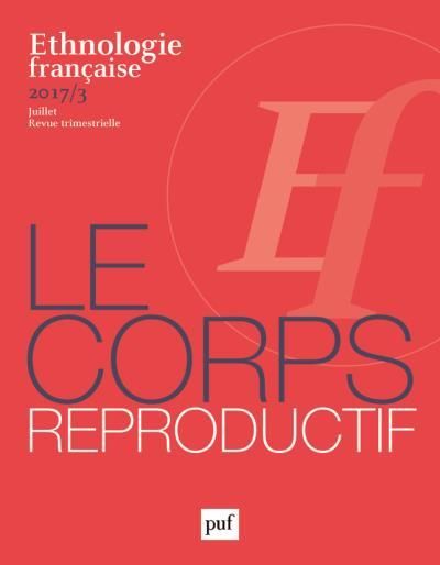 Emprunter Ethnologie française N° 3, juillet 2017 : Le corps reproductif livre