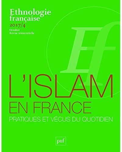 Emprunter Ethnologie française N° 4, octobre 2017 : L'islam en France : pratiques et vécus du quotidien livre