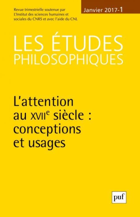 Emprunter Les études philosophiques N° 1, janvier 2017 : L'attention au XVIIe siècle : conceptions et usages livre