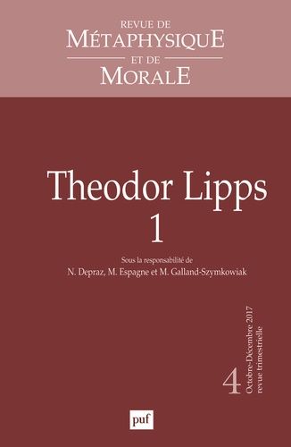 Emprunter Revue de Métaphysique et de Morale N° 4, octobre-décembre 2017 : Theodor Lipps. Volume 1 livre