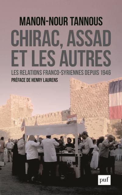 Emprunter Chirac, Assad et les autres. Les relations franco-syriennes depuis 1946 livre