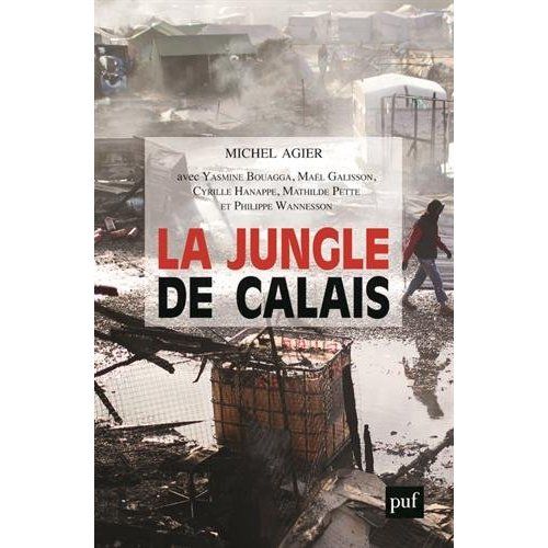 Emprunter La Jungle de Calais. Les migrants, la frontière et le camp livre