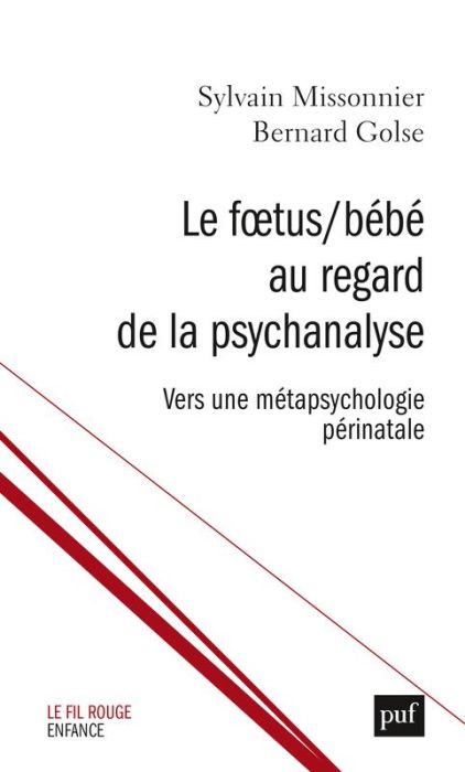 Emprunter Le Foetus/Bébé au regard de la psychanalyse. Vers une métapsychologie périnatale livre