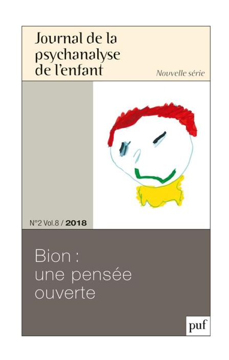 Emprunter Journal de la psychanalyse de l'enfant Volume 8 N°2/2018 : Bion : une pensée ouverte livre