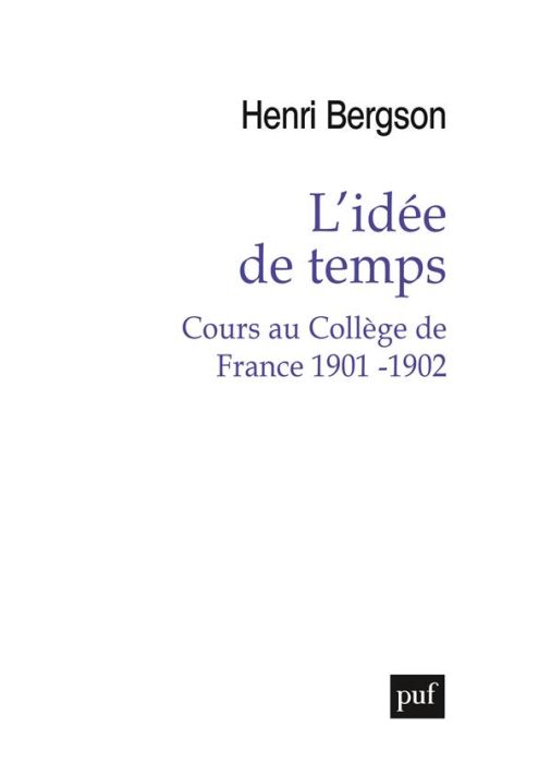 Emprunter L'idée de temps. Cours au Collège de France 1901-1902 livre