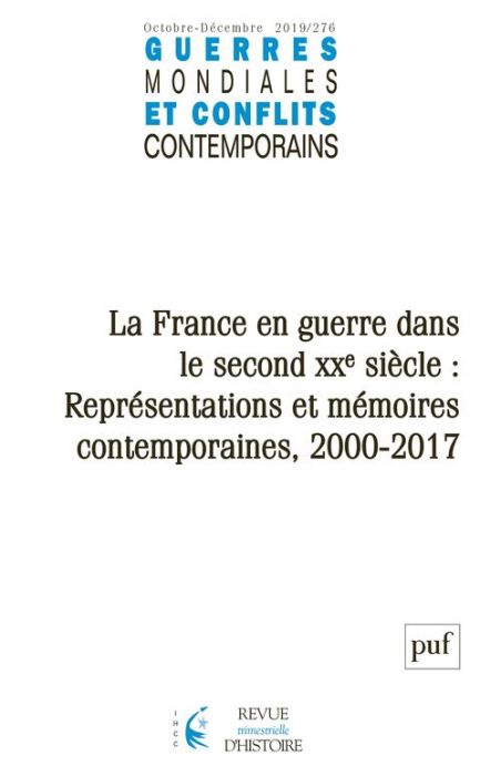 Emprunter Guerres mondiales et conflits contemporains N° 276, octobre-décembre 2019 : La France en guerre dans livre
