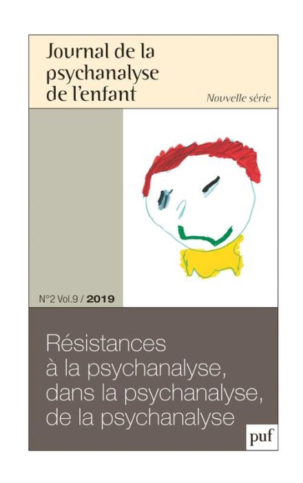 Emprunter Journal de la psychanalyse de l'enfant Volume 9 N° 2/2019 : Résistances à la psychanalyse, dans la p livre