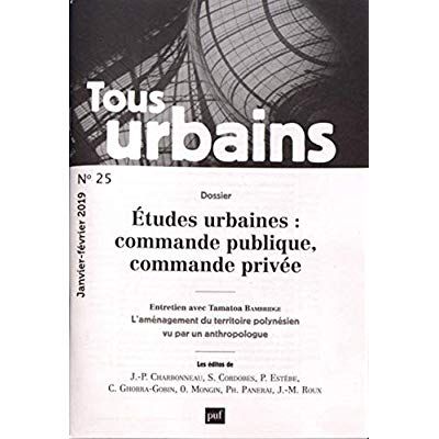 Emprunter Tous urbains N° 25, janvier-février 2019 : Etudes urbaines : commande publique, commande privée livre