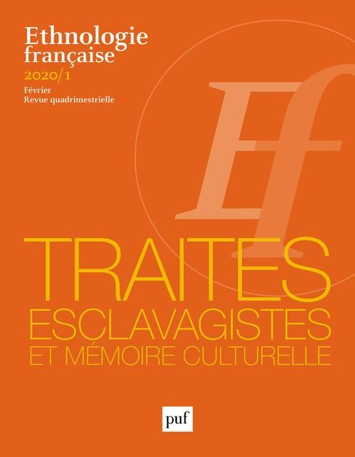 Emprunter Ethnologie française N° 1, février 2020 : Traités esclavagistes et mémoire culturelle livre