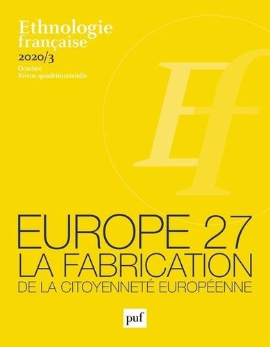 Emprunter Ethnologie française N° 3, octobre 2020 : Europe 27. La fabrication de la citoyenneté européenne livre