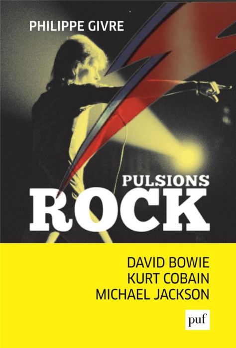 Emprunter Pulsions rock. Digressions psychanalytiques sur David Bowie, Kurt Cobain et Michael Jackson livre