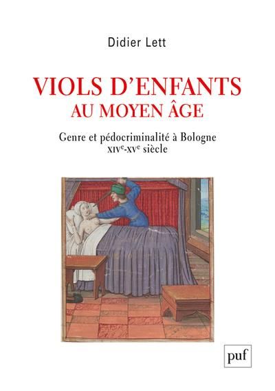 Emprunter Viols d'enfants au Moyen Age. Genre et pédocriminalité à Bologne XIVe-XVe siècle livre