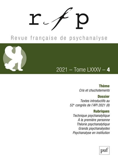 Emprunter Revue Française de Psychanalyse Tome 85 N° 4/2021 : Cris et chuchotements livre