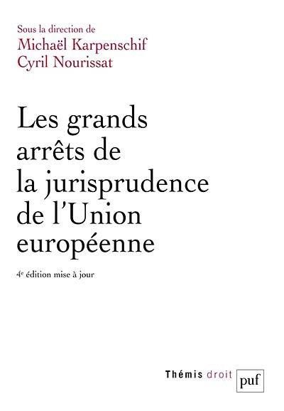 Emprunter Les grands arrêts de la jurisprudence de l'Union européenne. 4e édition actualisée livre
