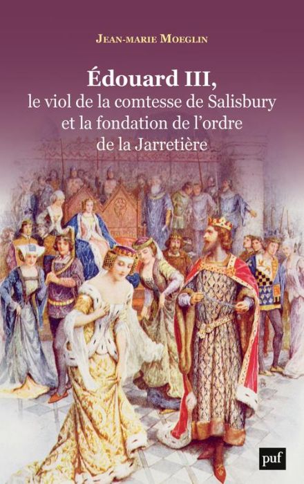 Emprunter Edouard III, le viol de la comtesse de Salisbury et la fondation de l'ordre de la Jarretière livre