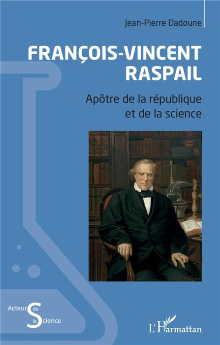 Emprunter François-Vincent Raspail. Apôtre de la république et de la science livre