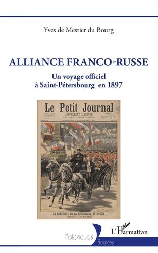 Emprunter Alliance Franco-Russe. Un voyage officiel à Saint-Pétersbourg en 1897 livre