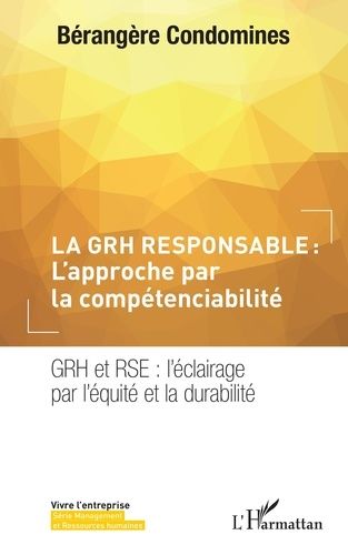 Emprunter La GRH responsable : L'approche par la compétenciabilité. GRH et RSE : l'éclairage par l'équité et l livre