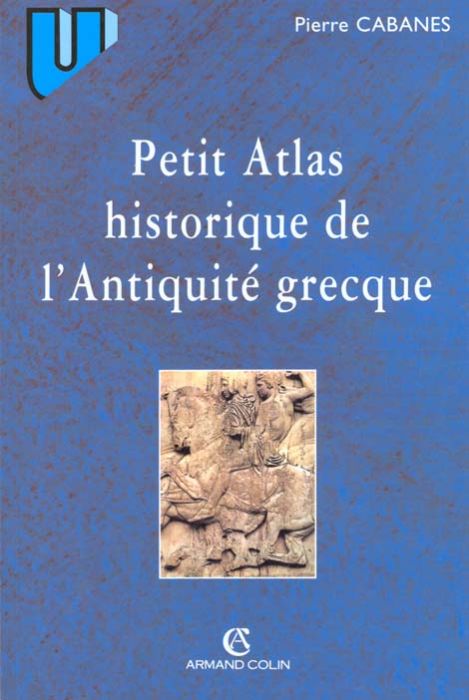 Emprunter PETIT ATLAS HISTORIQUE DE L'ANTIQUITE GRECQUE livre
