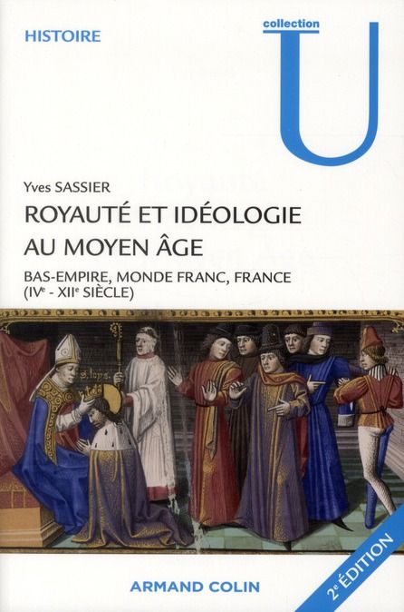 Emprunter Royauté et idéologie au Moyen Age. Bas-Empire, monde franc, France (IVe-XIIe siècle), 2e édition livre