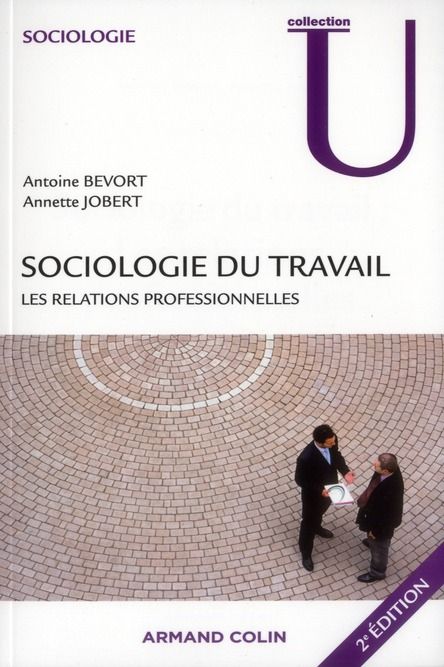 Emprunter Sociologie du travail : les relations professionnelles. 2e édition livre