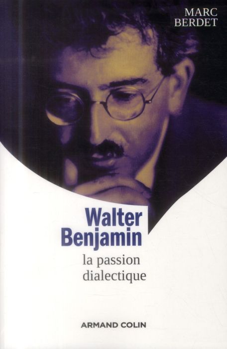 Emprunter Walter Benjamin. La passion dialectique livre