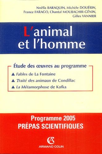 Emprunter L'animal et l'homme. Fables de La Fontaine, Traité des animaux de Condillac, La Métamorphose de Kafk livre