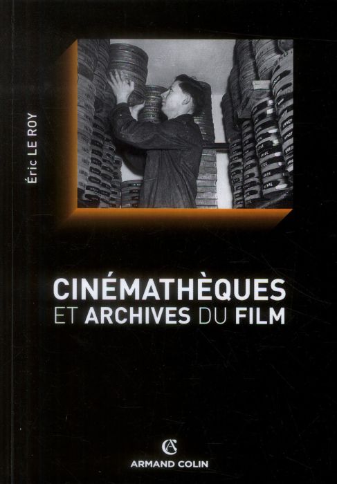 Emprunter Cinémathèques et archives du film livre