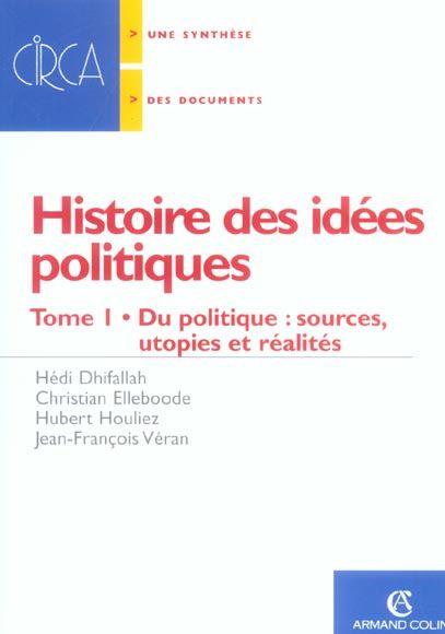 Emprunter Histoire des idées politiques. Tome 1, Du politique : sources, utopies et réalités livre