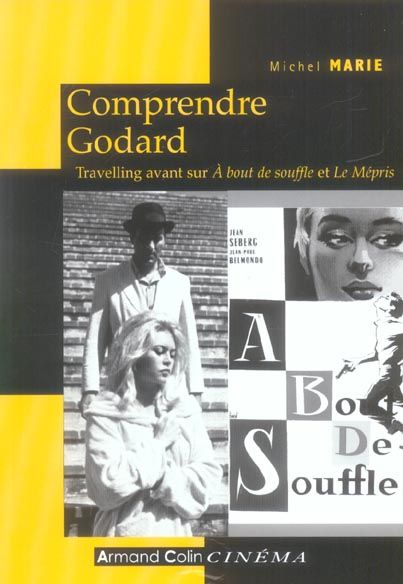 Emprunter Comprendre Godard. Travelling avant sur A bout de souffle et Le Mépris, 2e édition livre