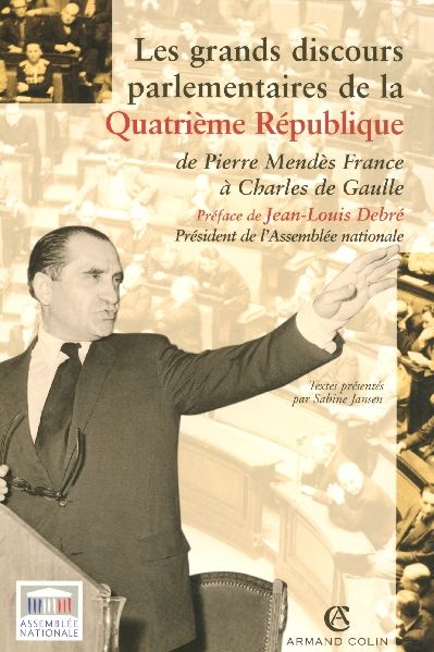 Emprunter Les grands discours parlementaires de la IVe République. De Pierre Mendès France à Charles de Gaulle livre