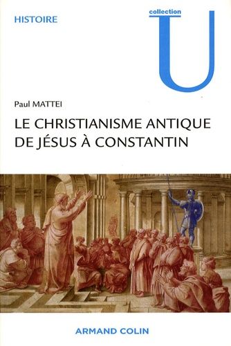 Emprunter Le christianisme antique de Jésus à Constantin livre