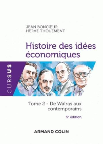 Emprunter Histoire des idées économiques. Tome 2, De Walras aux contemporains, 5e édition livre