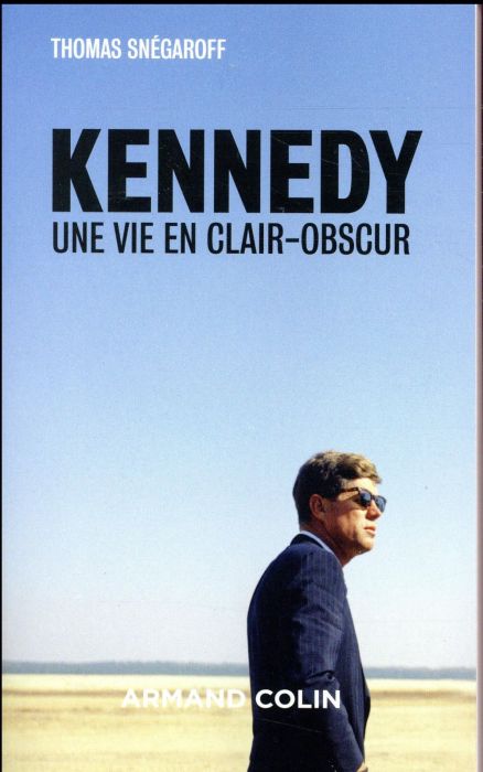 Emprunter Kennedy. Une vie en clair-obscur livre