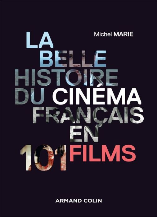 Emprunter La belle histoire du cinéma français en 101 films livre